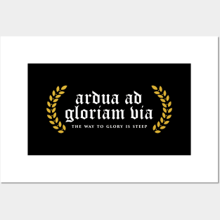 Ardua Ad Gloriam Via - The Way To Glory Is Steep Posters and Art